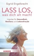 Cover-Bild zum Titel 'Lass los, was dich alt macht' von 'Sigrid Engelbrecht'