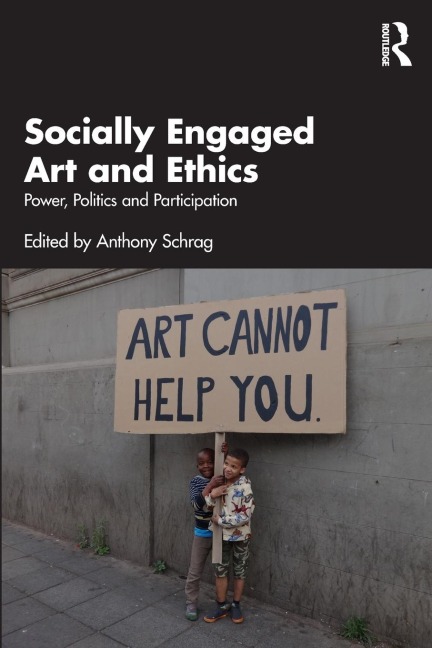 Socially Engaged Art and Ethics - 