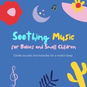 Cover-Bild zum Titel 'Soothing Music for Babies and Small Children' von 'Soothing Music for Babies and Small Children'