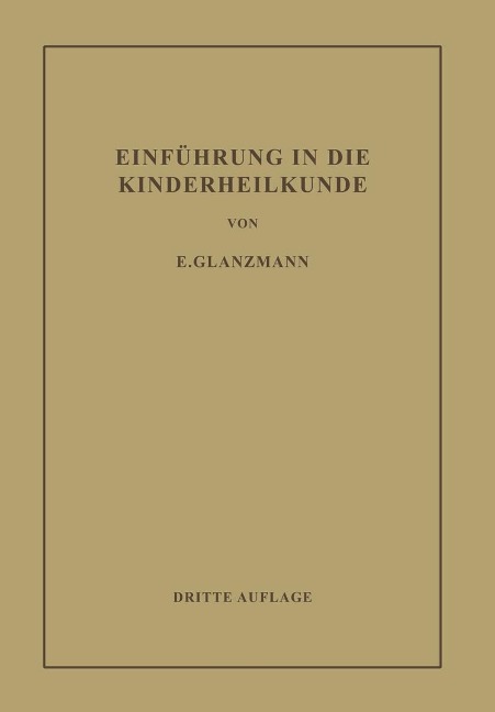 Einführung in die Kinderheilkunde - Eduard Glanzmann