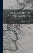 Cover-Bild zum Titel 'The History Of South America' von ''