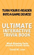 The Ultimate Interactive Trivia Book for Kids Questions & Answers Quizzes | Mind-Blowing Facts Perfect for Time Away from the Screen - David W. Leon