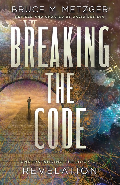 Breaking the Code Revised Edition - Bruce M. Metzger