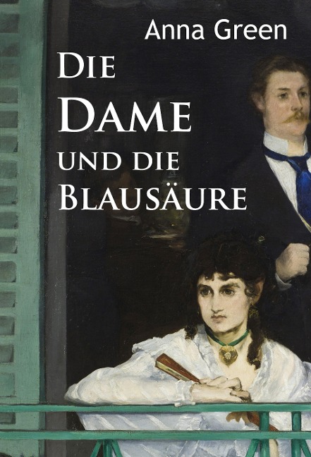 Die Dame und die Blausäure - Anna Green