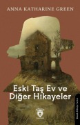 Cover-Bild zum Titel 'Eski Tas Ev ve Diger Hikayeler' von 'Anna Katharine Green'