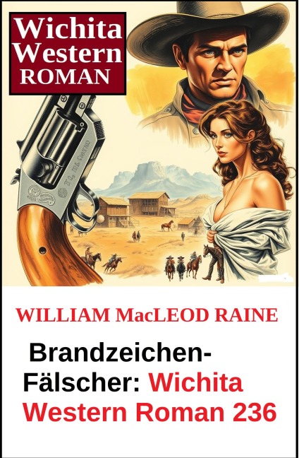 Brandzeichen-Fälscher: Wichita Western Roman 236 - William Macleod Raine