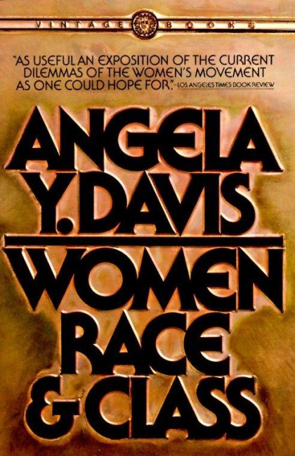 Women, Race, & Class - Angela Y Davis