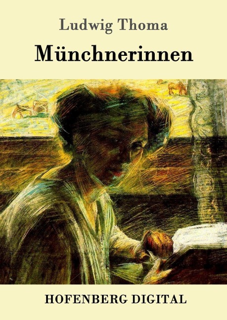 Münchnerinnen - Ludwig Thoma