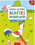 Mein großes buntes Malbuch - Bauernhof - 