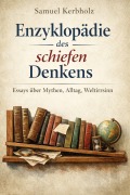 Cover-Bild zum Titel 'Enzyklopädie des schiefen Denkens' von 'Samuel Kerbholz'