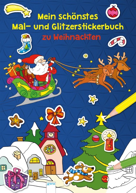 Mein schönstes Mal- und Glitzerstickerbuch zu Weihnachten - Silke Reimers