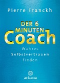 Cover-Bild zum Titel 'Der 6-Minuten-Coach' von 'Pierre Franckh'