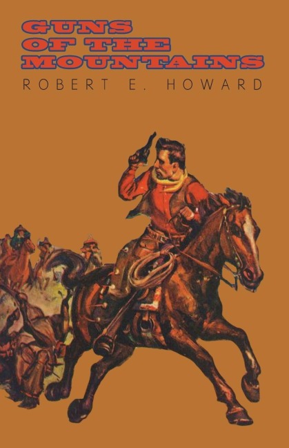 Guns of the Mountains - Robert E. Howard