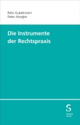 Cover-Bild zum Titel 'Die Instrumente der Rechtspraxis' von 'Reto Gubelmann, Peter Hongler'