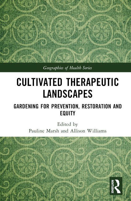 Cultivated Therapeutic Landscapes - 
