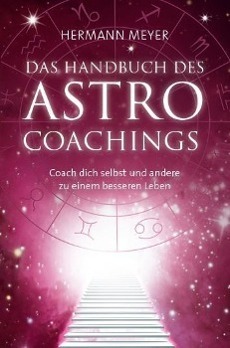 Das Handbuch des Astrocoachings - Hermann Meyer