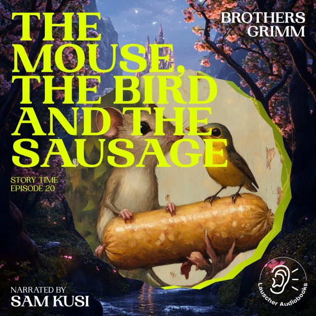 The Mouse, the Bird and the Sausage (Story Time, Episode 20) - Brothers Grimm