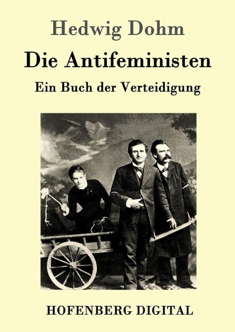 Die Antifeministen - Hedwig Dohm