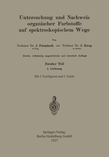 Untersuchung und Nachweis Organischer Farbstoffe auf Spektroskopischem Wege - Jaroslav Formánek, Eugen Grandmougin
