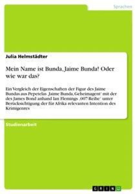 Mein Name ist Bunda, Jaime Bunda! Oder wie war das? - Julia Helmstädter