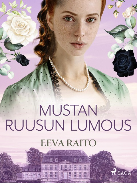 Mustan ruusun lumous - Eeva Raito