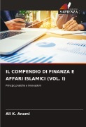 Cover-Bild zum Titel 'IL COMPENDIO DI FINANZA E AFFARI ISLAMICI (VOL. I)' von 'Ali K. Anami'