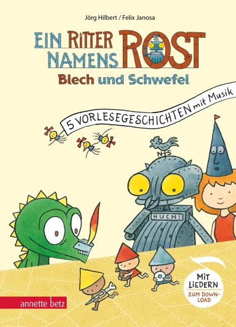 Ein Ritter namens Rost - Jörg Hilbert, Felix Janosa
