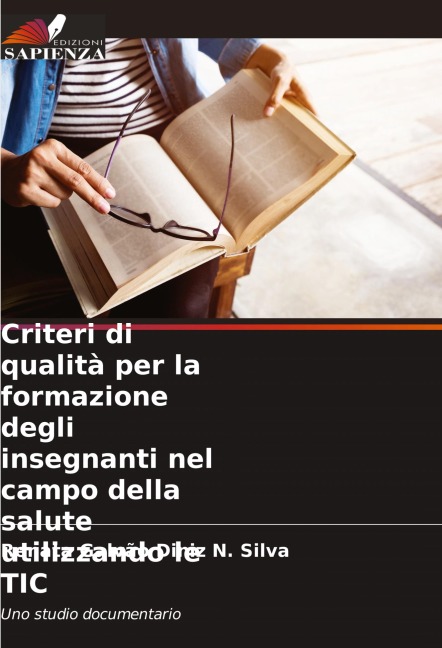 Criteri di qualità per la formazione degli insegnanti nel campo della salute utilizzando le TIC - Renata Galvão Diniz N. Silva