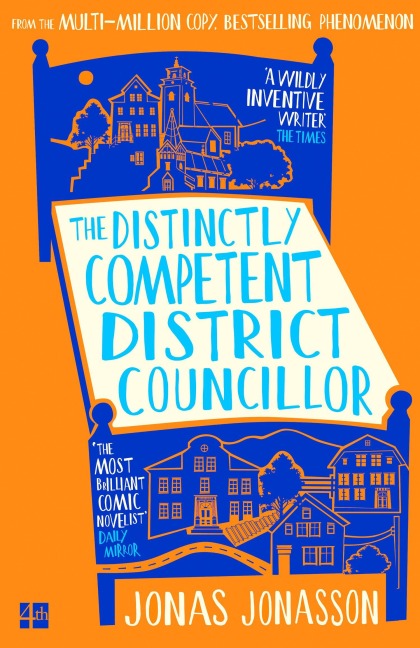 The Distinctly Competent District Councillor - Jonas Jonasson