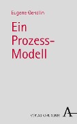 Cover-Bild zum Titel 'Ein Prozess-Modell' von 'Eugene Gendlin'
