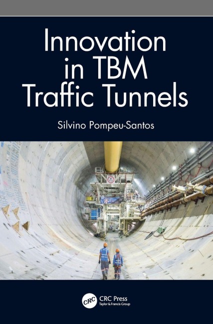 Innovation in TBM Traffic Tunnels - Silvino Pompeu-Santos