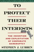 Cover-Bild zum Titel 'To Protect Their Interests' von 'Stephen J. Lubben'