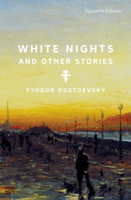 White Nights and Other Stories - Fyodor M Dostoevsky