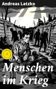 Cover-Bild zum Titel 'Menschen im Krieg' von 'Andreas Latzko'