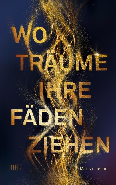 Wo Träume ihre Fäden ziehen - Marisa Liehner