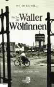 Cover-Bild zum Titel 'DIE ZEIT DER WALLER WÖLFINNEN' von 'Miriam Bavarel'