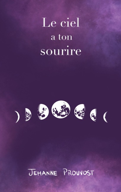 Le ciel a ton sourire - Jehanne Prouvost
