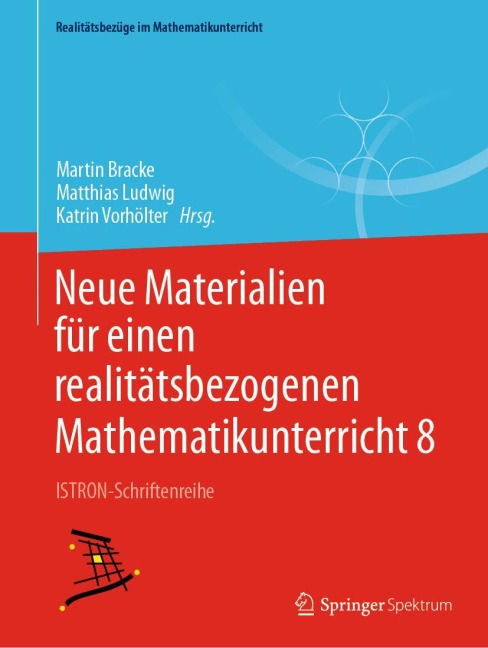 Neue Materialien für einen realitätsbezogenen Mathematikunterricht 8 - 
