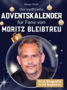Cover-Bild zum Titel 'Der inoffizielle Adventskalender für Fans von Moritz Bleibtreu' von 'Henry Wolf'