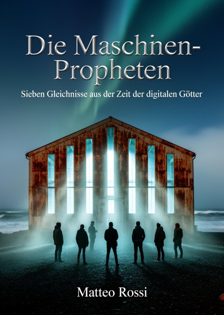 Die Maschinen-Propheten - Matteo Rossi
