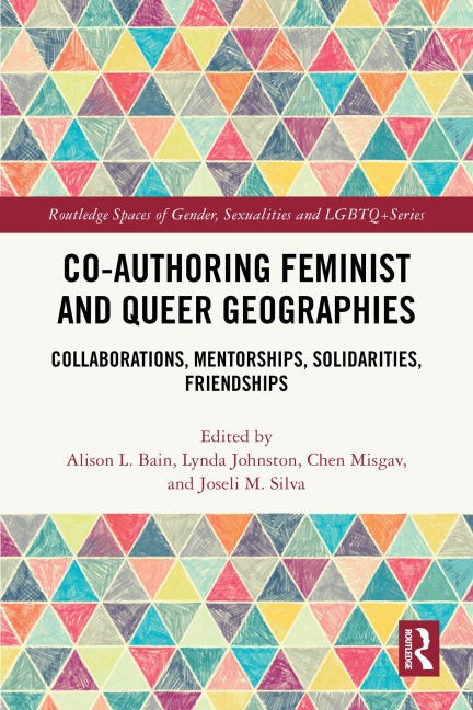 Co-authoring Feminist and Queer Geographies - 