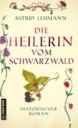 Cover-Bild zum Titel 'Die Heilerin vom Schwarzwald' von 'Astrid Lehmann'