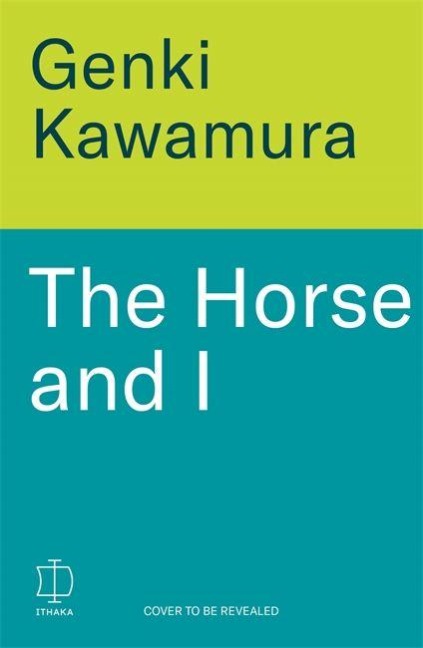 The Horse and I - Inc. Genki Kawamura