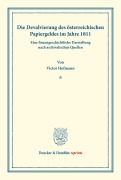 Cover-Bild zum Titel 'Die Devalvierung des österreichischen Papiergeldes im Jahre 1811. Eine finanzgeschichtliche Darstellung nach archivalischen Quellen.' von 'Victor Hofmann'