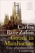 Cover-Bild zum Titel 'Gaudí in Manhattan' von 'Carlos Ruiz Zafón'