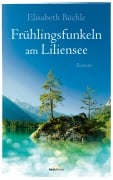 Cover-Bild zum Titel 'Frühlingsfunkeln am Liliensee' von 'Elisabeth Büchle'