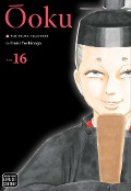 Ôoku: The Inner Chambers, Vol. 16 - Fumi Yoshinaga