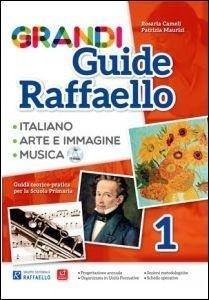 Maurizi, P: Grandi guide Raffaello. Materiali per il docente - Rosaria Cameli, Patrizia Maurizi