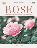 Cover-Bild zum Titel 'Rose. Una guida completa alla scelta e alla coltivazione' von 'Michael Marriot'