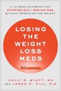 Cover-Bild zum Titel 'Losing the Weight Loss Meds' von 'Holly R Wyatt, James O Hill'